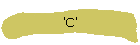 'C'