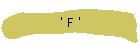 ' F '