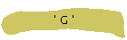 ' G '