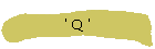 ' Q '