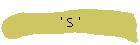 ' S '